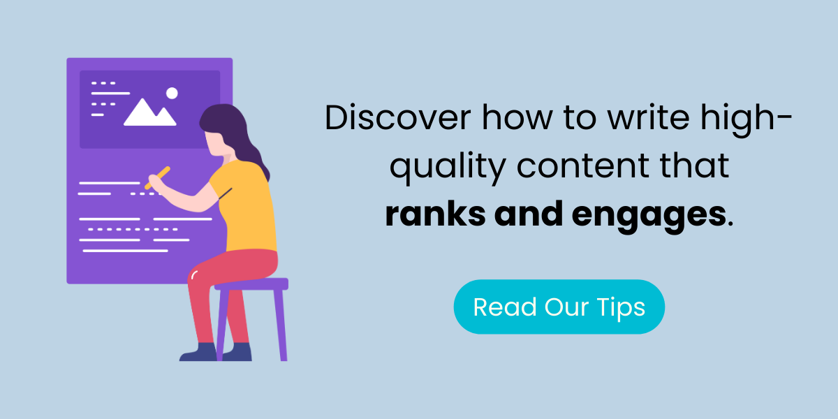 Discover how to write high-quality content that ranks and engages.